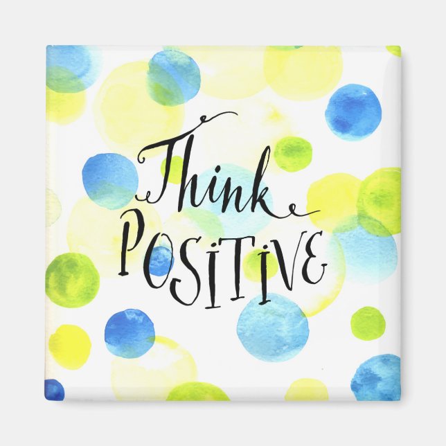 Think Positive Magnet (Front)