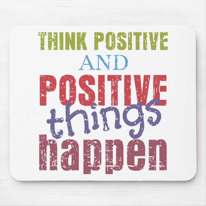 Think Positive Mouse Pads