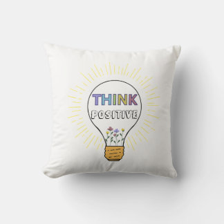 Think positive Pillow design for home decor 