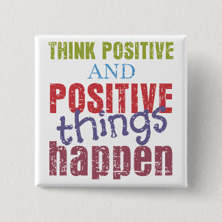 Think Positive Pinback Button