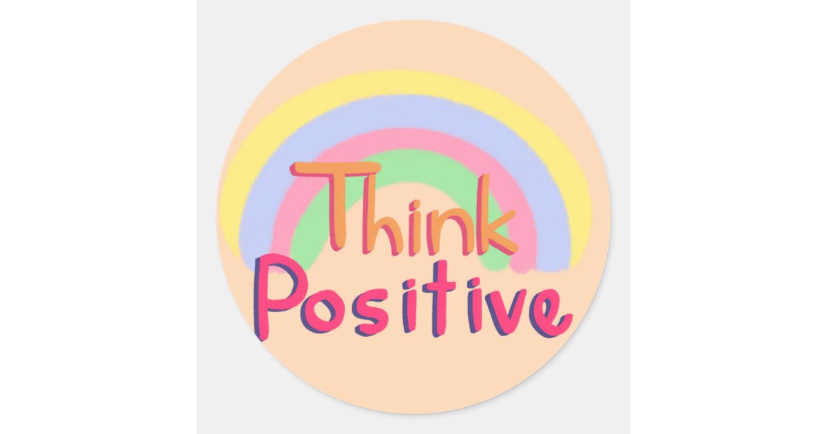 Think positive quote classic round sticker | Zazzle