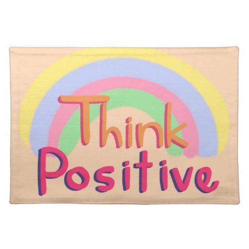 Think positive quote cloth placemat