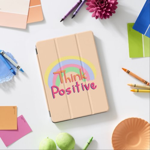 Think positive quote iPad air cover