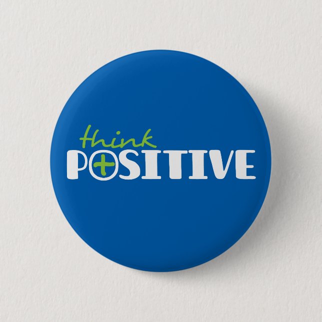 Think positive slogan green white and blue pinback button (Front)