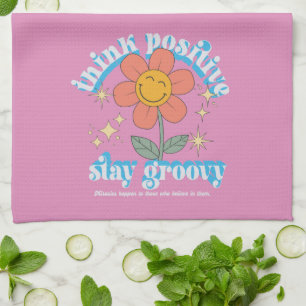 Think Positive Stay Groovy Slogan Kitchen Towel