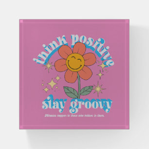 Think Positive Stay Groovy Slogan Paperweight