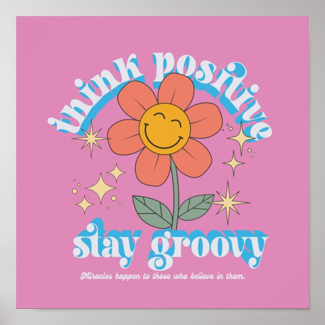 Think Positive Stay Groovy Slogan Poster (Front)