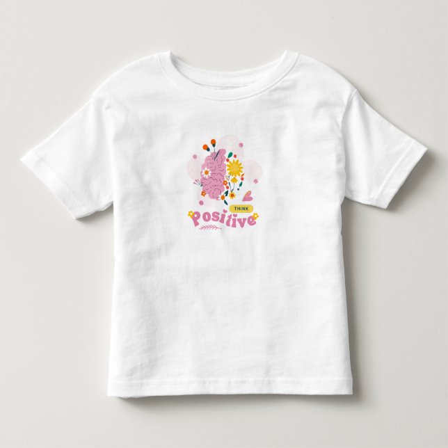 Think Positive Toddler T-shirt (Front)
