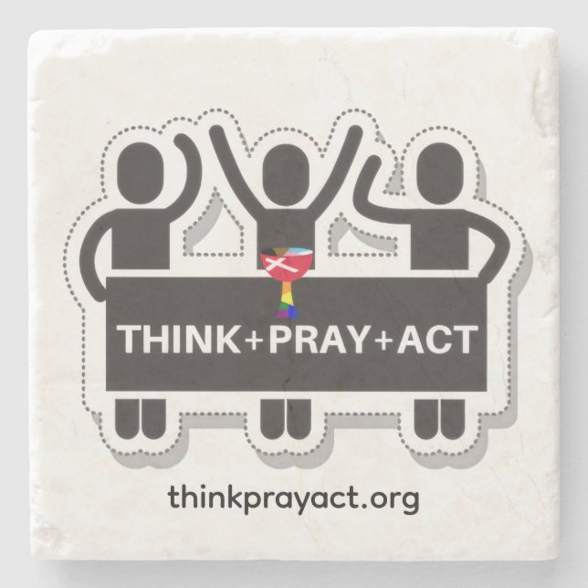 Think+Pray+Act Stone Coaster (Front)