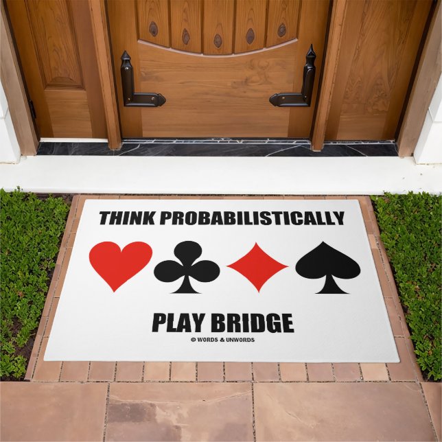 Think Probabilistically Play Bridge Advice Doormat (Outdoor)