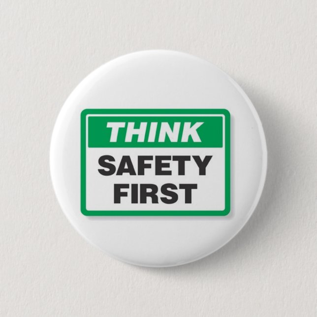 THINK SAFETY FIRST BUTTON (Front)