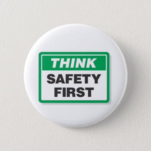 THINK SAFETY FIRST BUTTON
