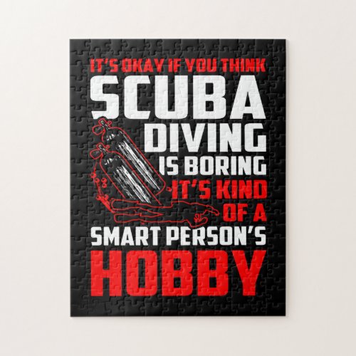 Think Scuba Diving Boring Smart Persons Hobby Jigsaw Puzzle