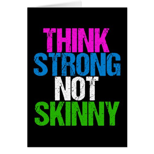 Think Strong Not Skinny Inspirational Fitness Card