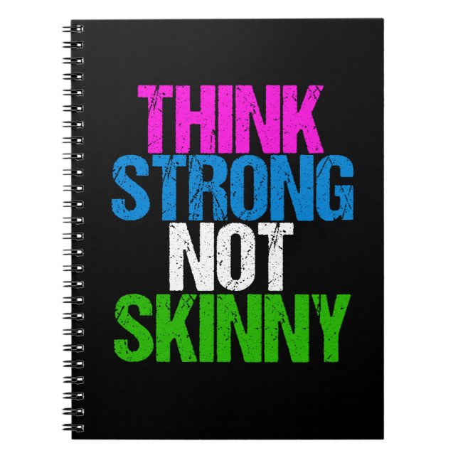 Think Strong Not Skinny Inspirational Fitness Notebook (Front)