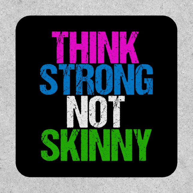 Think Strong Not Skinny Motivational Fitness Patch (Front)