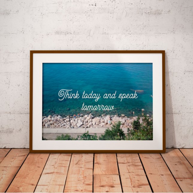 Think today and speak tomorrow  poster (Creator Uploaded)