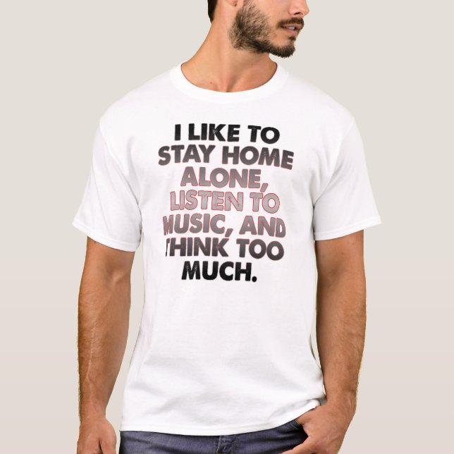 Think Too Much Funny Introvert Shirt Sayings Quote (Front)