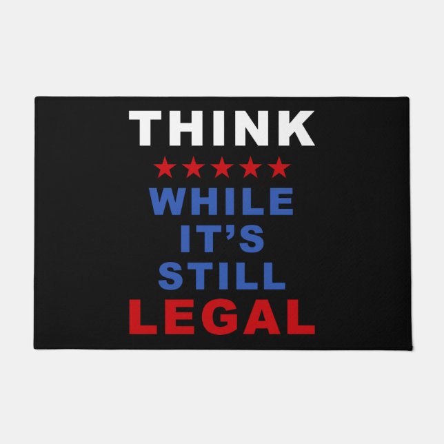 Think While It’s Still Legal: Anti-Woke Political  Doormat (Front)