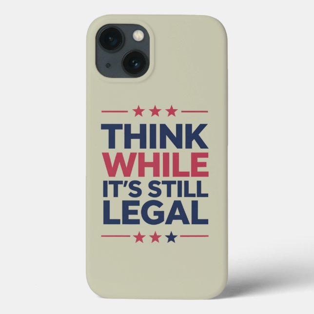 Think While It's A Still Legal Republican Gift  Case-Mate iPhone Case (Back)