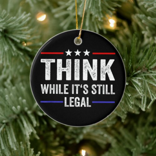 think while its still legal ceramic ornament