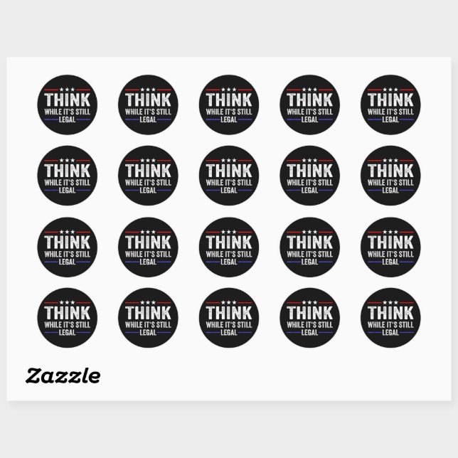 think while it's still legal classic round sticker (Sheet)