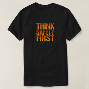 Think Work Safety First T-Shirt
