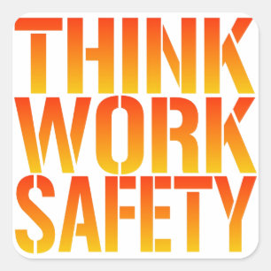Think Work Safety Square Sticker