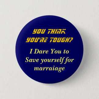 think you're tough? pinback button