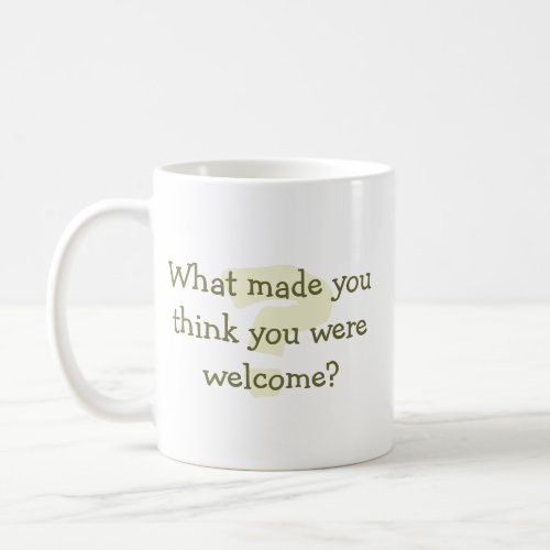 Think Youre Welcome mug