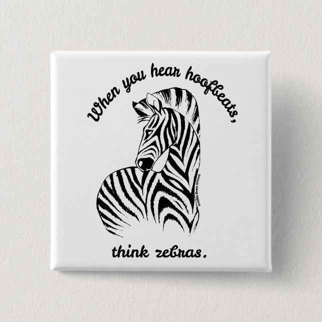 Think Zebras Button (Front)