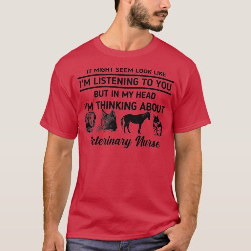 thinker veterinary nurse T_Shirt