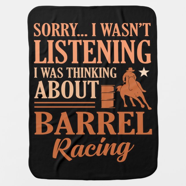 Thinking About Barrel Racing Horse Racer Horses Ra Baby Blanket (Front)