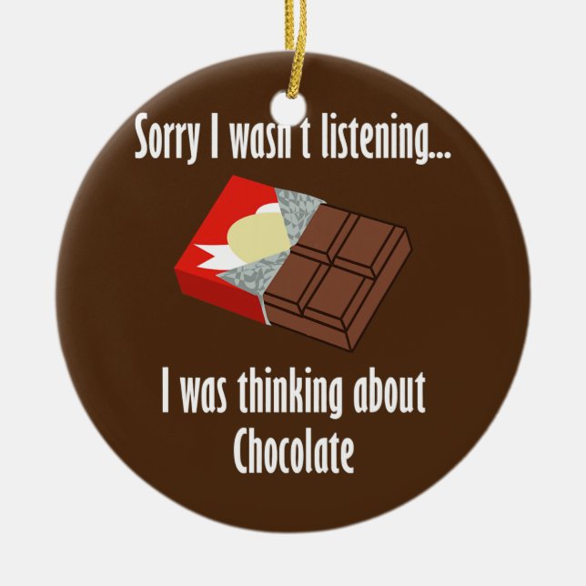 Thinking About Chocolate Funny Saying Dark Ceramic Ornament (Front)