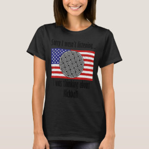 Thinking About Kickball Hobby Sports Training T-Shirt