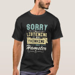 Thinking About My Hamster Funny Saying T-Shirt