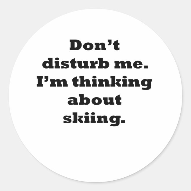Thinking About Skiing Classic Round Sticker (Front)