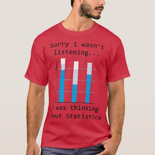 Thinking About Statistics Ironic Saying Data Analy T_Shirt