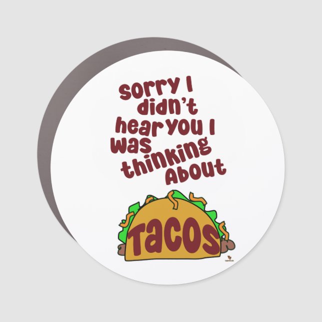 Thinking About Tacos Food Humor Saying Cartoon Car Magnet (Front)