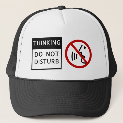 THINKINGDO NOT DISTURB TRUCKER HAT