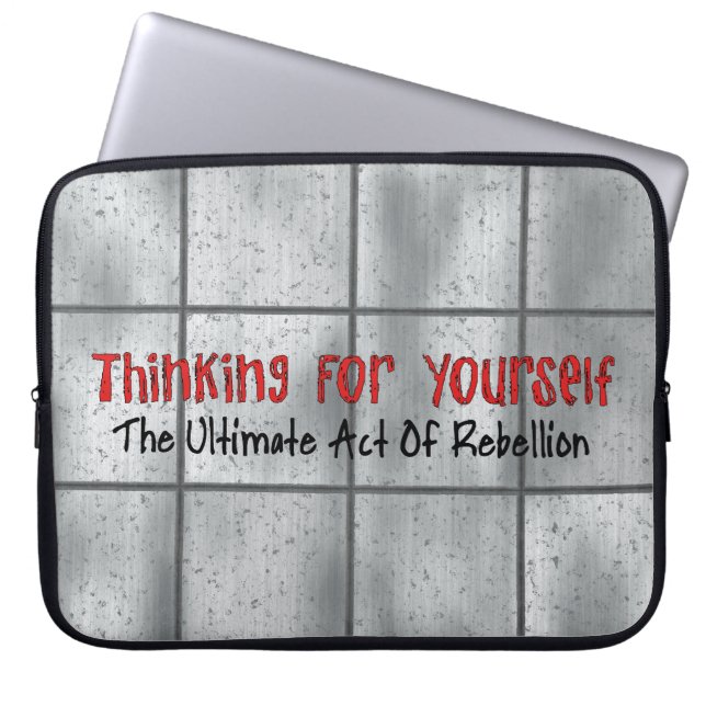 Thinking For Yourself Laptop Sleeve (Front)