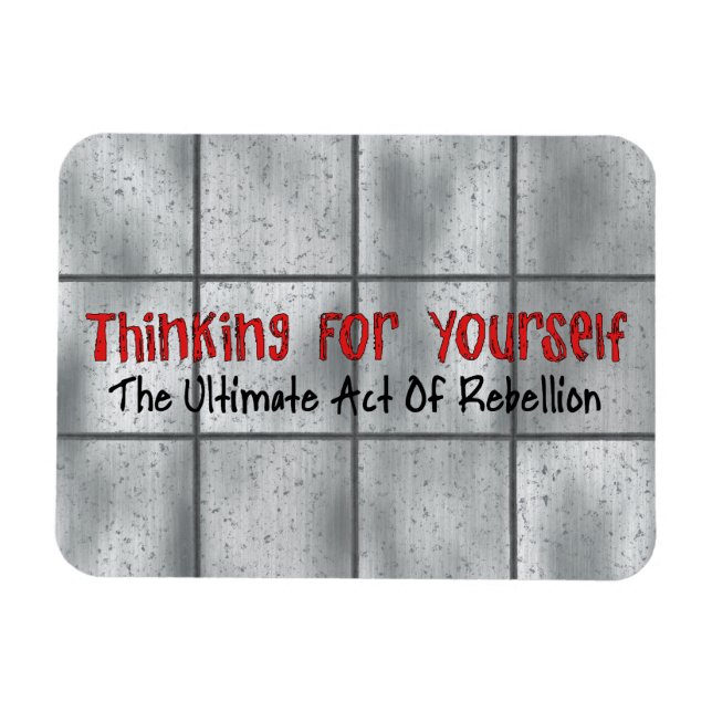 Thinking For Yourself Magnet (Horizontal)