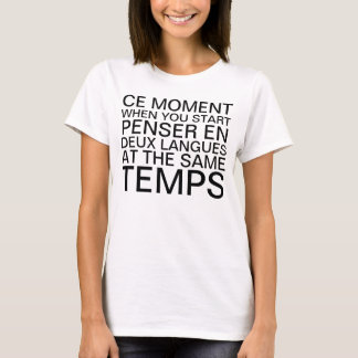 Thinking in French and English T-Shirt