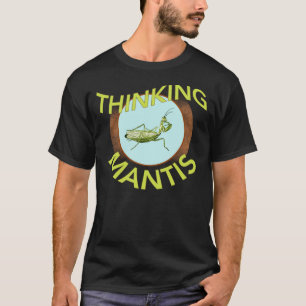 Thinking Mantis Shirt