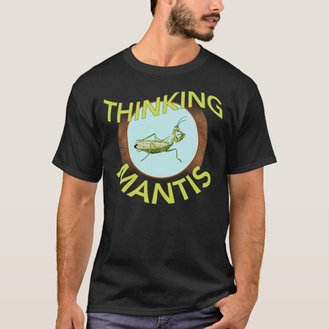 Thinking Mantis Shirt (Front)