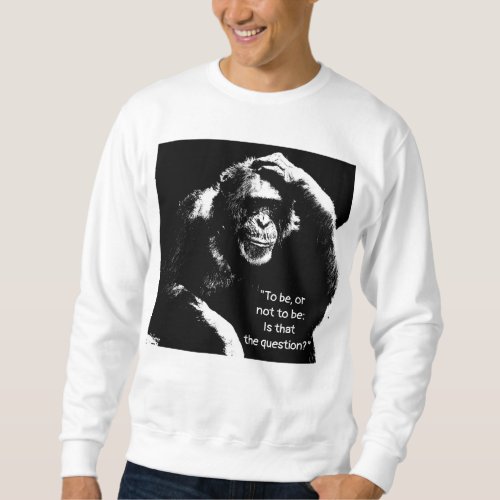 Thinking Monkey Shakespeare Quote Pop Art Mens Sweatshirt