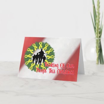 Thinking Of Our Troops Holiday Card by SimplyTheBestDesigns at Zazzle