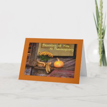 Thinking Of You At Thanksgiving Card by LoisBryan at Zazzle