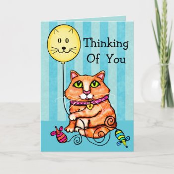 Thinking Of You Greeting Card For Cat Lovers by jamiecreates1 at Zazzle