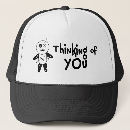 Thinking of You Voodoo Doll Trucker Hat